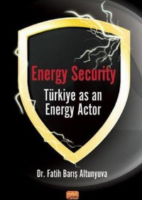 Resim Energy Security Türkiye As An Energy Actor 