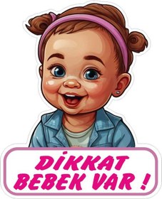 Resim 7x10 cm Dikkat Bebek Var v2 Sticker Laptop Kask Araba Motor 