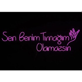 Resim Sen Benim Tırnağım Olamazsın El Neon Led Renkli 