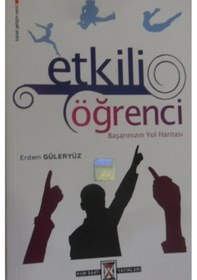 Resim Etkili Öğrenci Başarınızın Yol Haritası/Erdem Güleryüz 