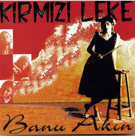 Resim Banu Akın - Kırmızı Leke (CD) 