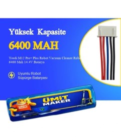 Resim Ümit Maker Yeedi M12 Pro+ Plus Robot Vacuum Cleaner Robot Süpürge 6400 Mah 14.4V Batarya - Orjinal Uyumlu Uzun Ömürlü 