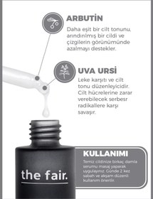 Resim The Fair Arbutin Cilt Tonu Eşitleyici Leke Karşıtı Bakım Serumu %1 Arbutin+ %0.5 Uva Ursi 30 ml 
