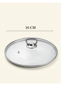 Resim Isıya Dayanıklı Cam Tencere Tava Kapağı - Metal Kulplu Buhar Delikli Yedek Kapak 16 Cm Şeffaf 