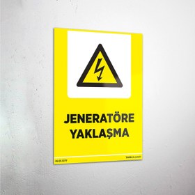 Resim Jeneratöre Yaklaşmayın Levhası - 60x90 cm / Kompozit 