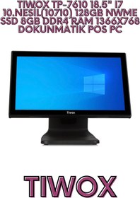 Resim Tiwox TW24 TP-7610 18.5" I7 10.NESİL(10710) 128GB NWME SSD 8GB DDR4 RAM 1366X768 DOKUNMATİK POS PC 