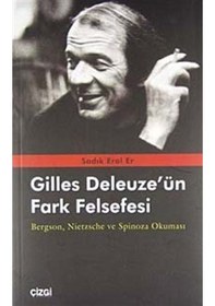 Resim Gilles Deleuze'nün Fark Felsefesi - Sadık Erol Er - Çizgi Kitabevi 