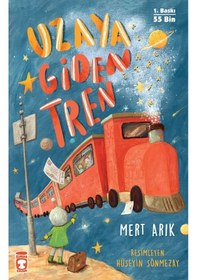 Resim Uzaya Giden Tren - Mert Arık - Timaş Çocuk 