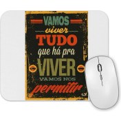 Resim Baskı Dükkanı Vamos Viver Tudo Mouse Pad 