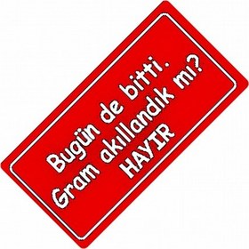 Resim Bugün De Bitti Yazılı Sök-tak-pratik Vantuzlu Yeni Nesil Dekor Pl 