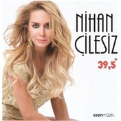 Resim Nihan Çilesiz - 39.5 Derece CD 