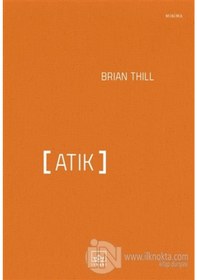 Resim Atık - Brian Thill - İthaki Yayınları 