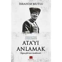 Resim Osmanlı'dan Cumhuriyet'e Ata'yı Anlamak 