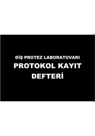 Resim Diş Protez Laboratuvarı Protokol Kayıt Defteri 