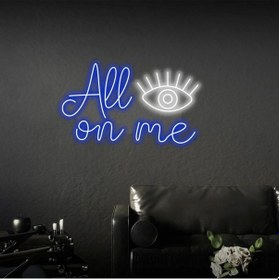 Resim All Eyes On Me Yazılı Neon Tabela Mavi 