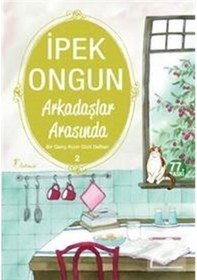 Resim Arkadaşlar Arasında / Bir Genç Kızın Gizli Defteri-2 / İpek Ongun 