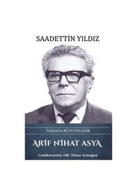 Resim Arif Nihat Asya: Taşrada Büyüyen Şair - Saadettin Yıldız - Türk Kültürüne Hizmet Vakfı 