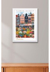 Resim Amsterdam Hollanda Çerçeveli Tablo Seyahat Severlere Salon Ve Ofis İçin Estetik Duvar Dekoru Travel Flower Market 