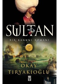 Resim Sultan Bir Kanuni Romanı Okay Tiryakioğlu - Timaş 