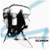 Resim Grup Gündoğarken - Özlemişim CD 