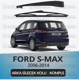 Resim Ford S-Max Ca1 2006-2014 Komple Arka Silecek Kolu Ve Süpürgesi Se 