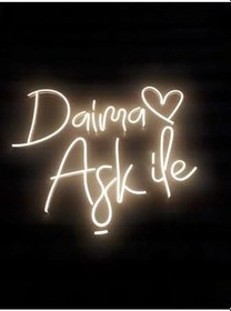 Resim Neon Tabela Daima Aşk Ile Neon Tabela Günışığı 70x75cm, Etremdaima 