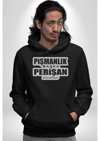Resim Pişmanlık Başka Perişan Olacaksın Yazılı Kadın Erkek Siyah Kapüşonlu Sweatshirt Hoodie Siyah 