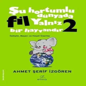 Resim Nacario Şu Hortumlu Dünyada Fil Yalnız Bir Hayvandır 2 - Yeşil Kapak 