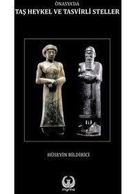 Resim Ön Asya'da Taş Heykel ve Tasvirli Steller - Hüseyin Bildirici - Myrina Yayınları 
