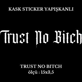 Resim Motor Kask Sticker TRUST NO BITCH 