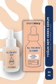 Resim Short story all you need is a drop | yoğun nemlendirici etkili serum 30ml | hiyalüronik asit, pantenol içeren multi formül 