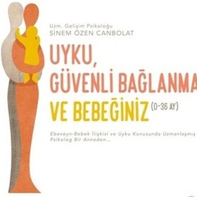 Resim Uyku, Güvenli Bağlanma ve Bebeğiniz (0 - 36 Ay) - Sinem Özen Canbolat - Hayykitap 