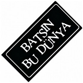 Resim Batsın Bu Dünya Yazılı Sök-tak-pratik Vantuzlu Yeni Nesil Dekor 