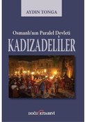 Resim Osmanlı'nın Paralel Devleti Kadızadeliler - Aydın Tonga - Doğu Kitabevi 