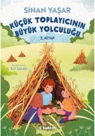 Resim Küçük Toplayıcının Büyük Yolculuğu 2.Kitap - Sinan Yaşar - Tudem Yayınları 
