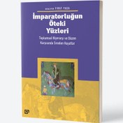 Resim İmparatorluğun Öteki Yüzleri: Toplumsal Hiyerarşi ve Düzen Karşısında Sıradan Hayatlar 