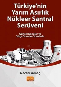 Resim Türkiye'nin Yarım Asırlık Nükleer Santral Serüveni Nobel Bilimsel Eserler