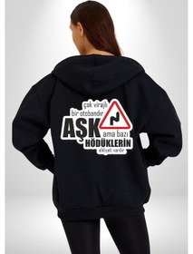 Resim Angemiel Çok Virajlı Bir Otabandır Aşk, Ama Bazı Hödüklerin Ehliyeti Vardır Yazılı Kadın Erkek Siyah Kapüşonlu Fermuarlı Baskılı Hırka Sweatshirt Siyah 