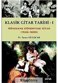 Resim Klasik Gitar Tarihi 1 - Soner Uluocak - Doruk Yayınları 