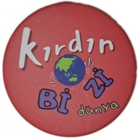 Resim Özel Tasarım Rozet Kırdın Bizi Dünya 