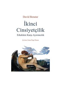 Resim İkinci Cinsiyetçilik / David Benatar 