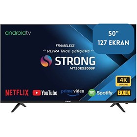 Resim Strong MT50ES8000F 50" 127 Ekran Uydu Alıcılı 4K Ultra HD Wifili Ultra İnce Çerçeve Android Smart TV Strong