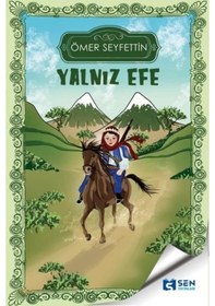 Resim Yalnız Efe - Ömer Seyfettin - Sen Yayınları 