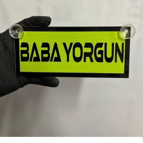 Resim Yeşil Renk Üzeri Siyah Renk Baba Yorgun Yazılı Vantuzlu Cam Süsü 