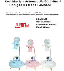 Resim FLYONLOOK Çocuklar İçin Astronot Ufo Görünlümlü Şarjlı Masa Lambası 3 Fafklı Işık Modlu 8 Smd LED Esnek Gövde 