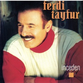 Resim Ferdi Tayfur - İnceden Cd 