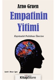 Resim Empatinin Yitimi - Kayıtsızlık Politikası Üzerine - Arno Gruen - Totem 