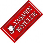 Resim Yaşasın Kötülük Yazılı Sök-tak-pratik Vantuzlu Dekor Plaka 