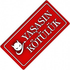 Resim Yaşasın Kötülük Yazılı Sök-tak-pratik Vantuzlu Dekor Plaka 
