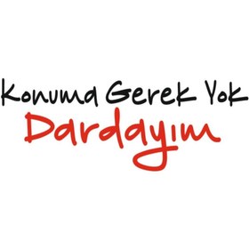 Resim Birim Matbaa Konuma Gerek Yok Dardayım 20*10 Cm Siyah-kırmızı 